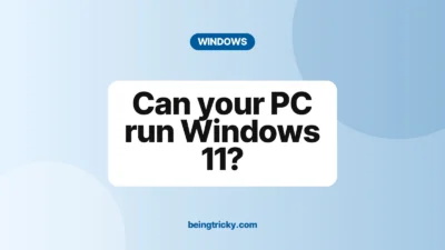 How to Check If Your PC Can Run Windows 11